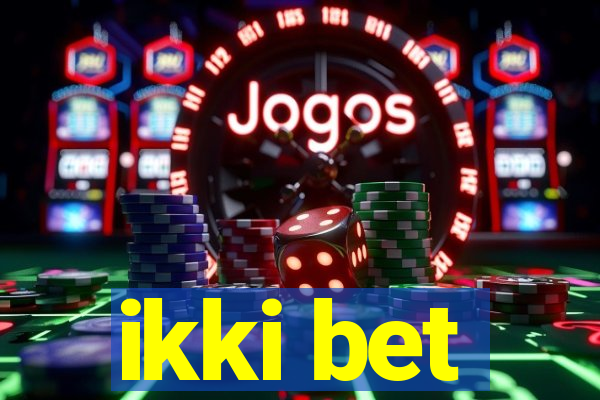 ikki bet